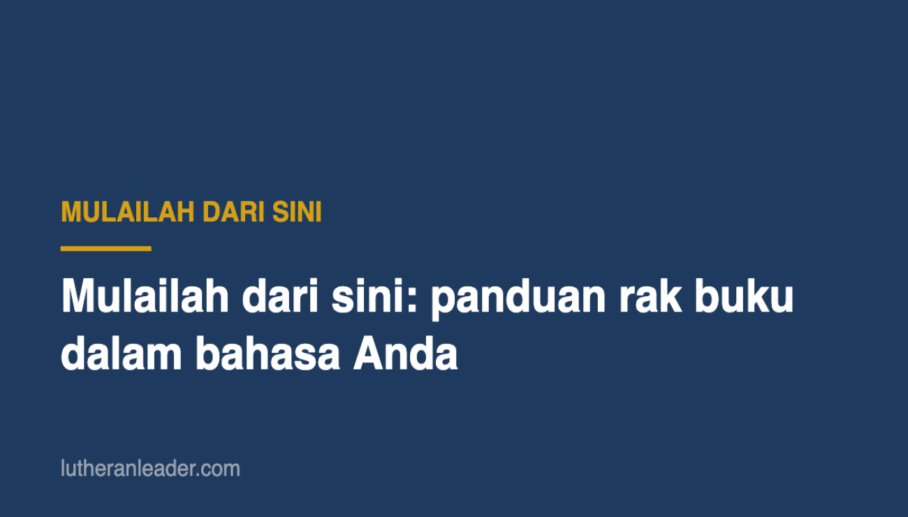Mulailah dari sini: panduan rak buku dalam bahasa Anda