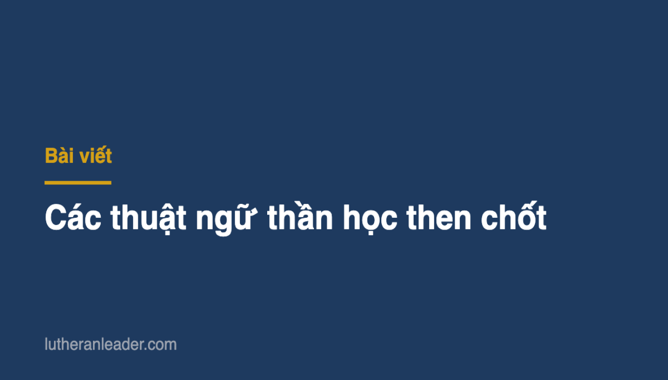 Các thuật ngữ thần học then chốt